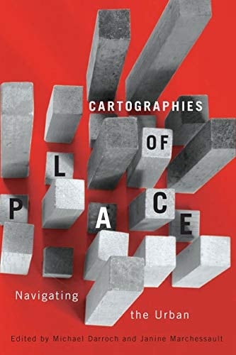 Cartographies of Place Navigating the Urban