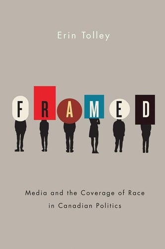Framed Media and the Coverage of Race in Canadian Politics