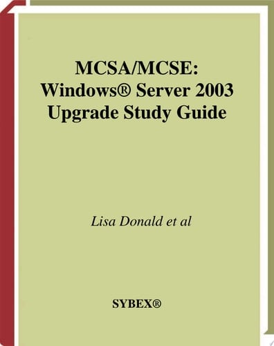 MCSA / MCSE: Windows Server 2003 Upgrade Study Guide Exams 70-292 and 70-296
