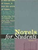 Novels for Students Presenting Analysis, Context and Criticism on Commonly Studied Novels