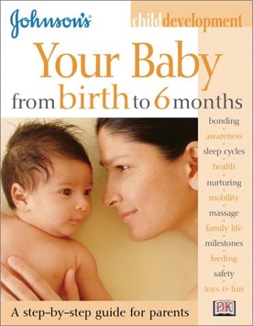 Johnson's Your Baby from Birth to 6 Months
