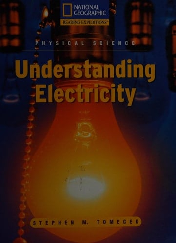 Reading Expeditions (Science: Physical Science): Understanding Electricity