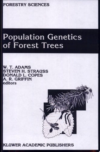 Population Genetics of Forest Trees Proceedings of the International Symposium on Population Genetics of Forest Trees Corvallis, Oregon, U.S.A., July 31-August 2,1990