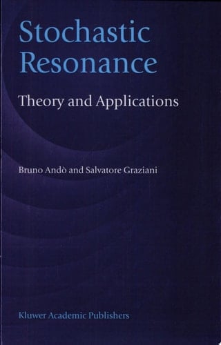 Stochastic Resonance Theory and Applications