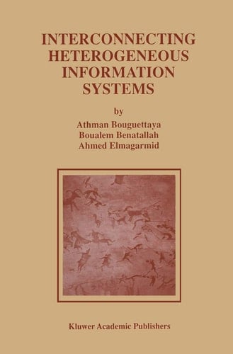Interconnecting Heterogeneous Information Systems (Advances in Database Systems, 14)