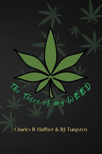 The Tales of My Weed