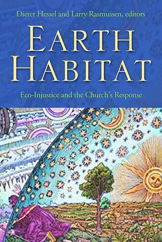 Earth Habitat Eco-injustice and the Church's Response