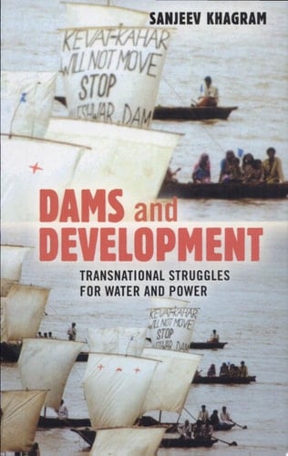 Dams and Development Transnational Struggles for Water and Power