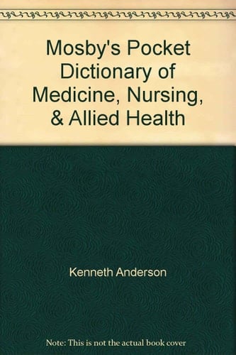 Mosby's Pocket Dictionary of Medicine, Nursing, and Allied Health