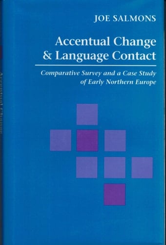 Accentual Change and Language Contact Comparative Survey and a Case Study of Early Northern Europe