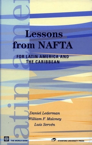 Lessons from NAFTA: for Latin America and the Caribbean (Latin American Development Forum)