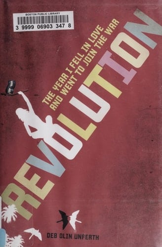 Revolution The Year I Fell in Love and Went to Join the War