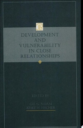Development and Vulnerability in Close Relationships
