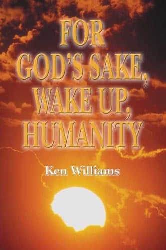 For God's Sake, Wake Up, Humanity