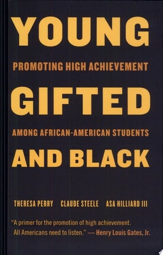Young, Gifted, and Black Promoting High Achievement among African-American Students