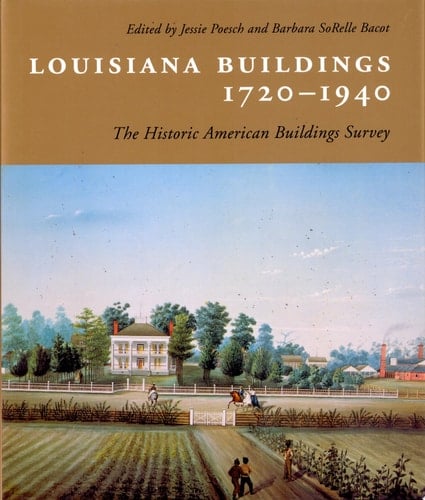 Louisiana Buildings, 1720–1940 The Historic American Buildings Survey
