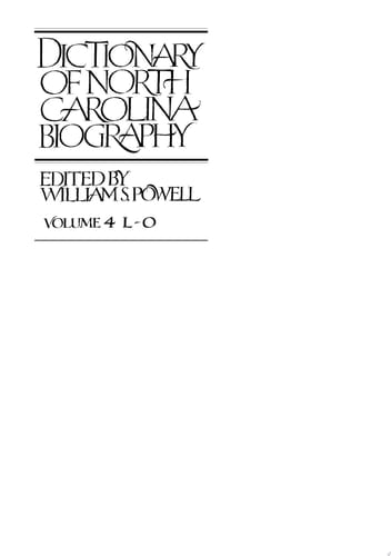 Dictionary of North Carolina Biography Vol. 4, L-O