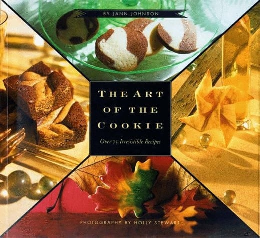 The Art of the Cookie Over 75 Irresistible Recipes