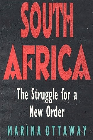 South Africa: The Struggle for a New Order