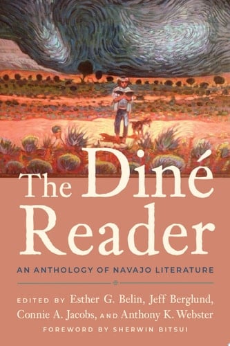 The Diné Reader An Anthology of Navajo Literature