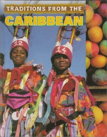 Traditions from the Caribbean (Cultural Journeys)