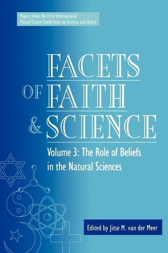 Facets of Faith and Science Vol. III: the Role of Beliefs in the Natural Sciences