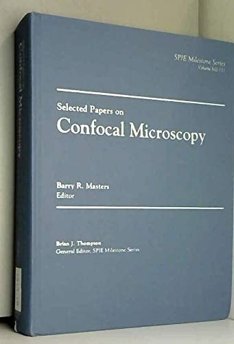 Selected Papers on Confocal Microscopy (Spie Milestone Series)
