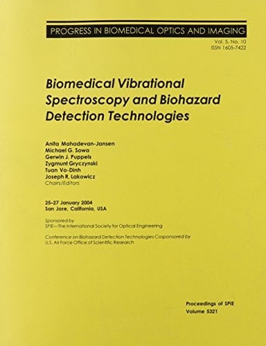 Biomedical Vibrational Spectroscopy And Biohazard Detection Technologies (Proceedings of Spie)