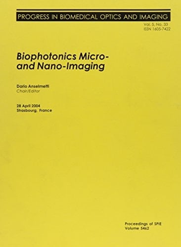 Biophotonics Micro-and Nano-imaging (Proceedings of Spie)