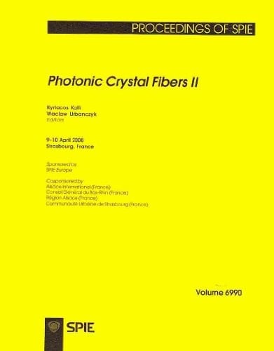 Photonic Crystal Fibers II 9-10 April 2008, Strasbourg, France