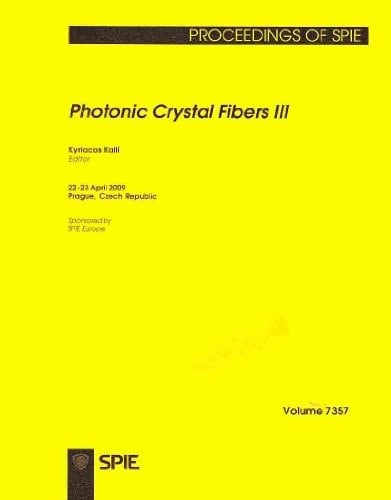Photonic Crystal Fibers III 22-23 April 2009, Prague, Czech Republic