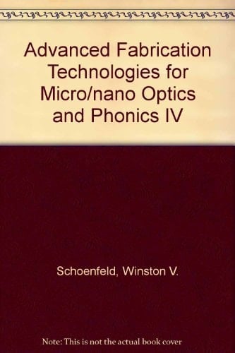 Advanced Fabrication Technologies for Micro/Nano Optics and Photonics IV 25-26 January 2011, San Francisco, California, United States