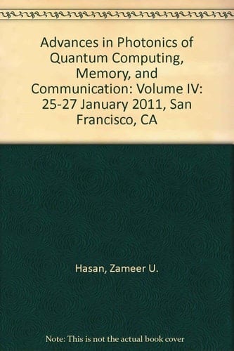 Advances in Photonics of Quantum Computing, Memory, and Communication IV 25-27 January 2011, San Francisco, California, United States