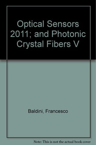 Optical Sensors 2011; and Photonic Crystal Fibers V