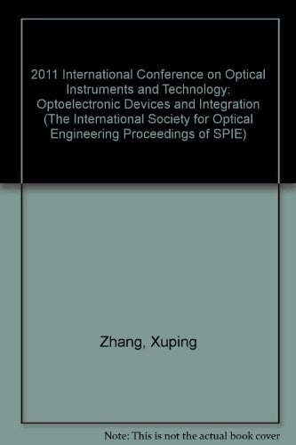 2011 International Conference on Optical Instruments and Technology Optoelectronic Devices and Integration