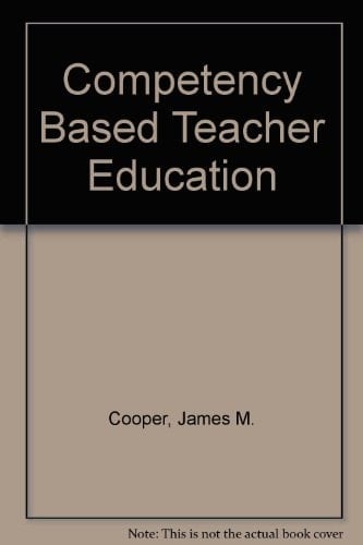 Competency Based Teacher Education