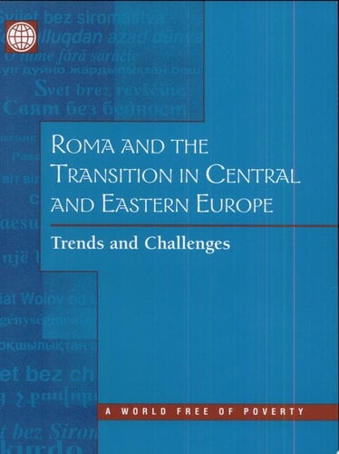 Roma and the Transition in Central and Eastern Europe Trends and Challenges