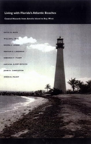 Living with Florida's Atlantic Beaches Coastal Hazards from Amelia Island to Key West