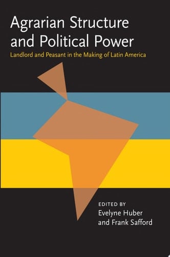 Agrarian Structure and Political Power