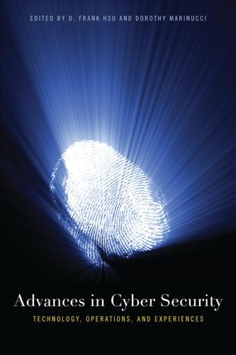 Advances in Cyber Security Technology, Operations, and Experiences