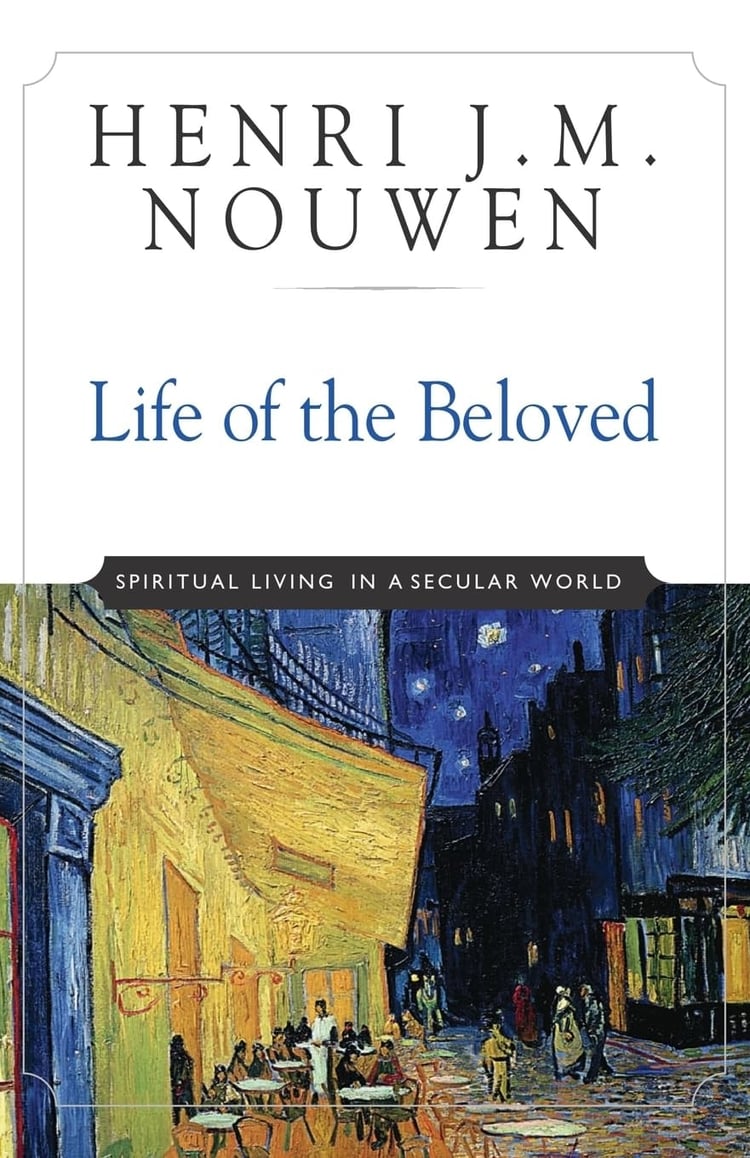 Life of the Beloved Spiritual Living in a Secular World