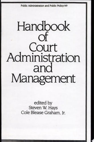 Handbook of Court Administration and Management