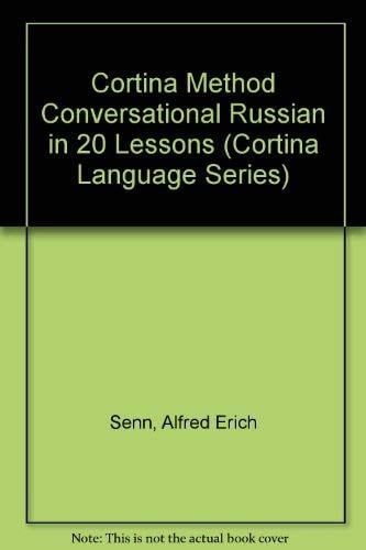 Cortina Method Conversational Russian in 20 Lessons Intended for Self-study and for Use in Schools : with a Simplified System of Pronunciation