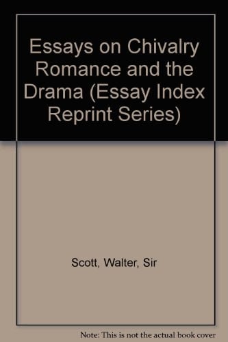 Essays on Chivalry Romance and the Drama (Essay Index Reprint Series)