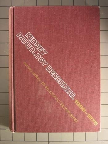 Kidney Pathology Decennial, 1966-1975