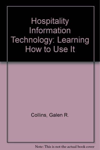 Hospitality Information Technology Learning how to Use it
