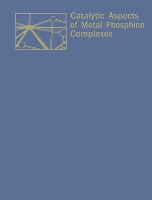 Catalytic Aspects of Metal Phosphine Complexes