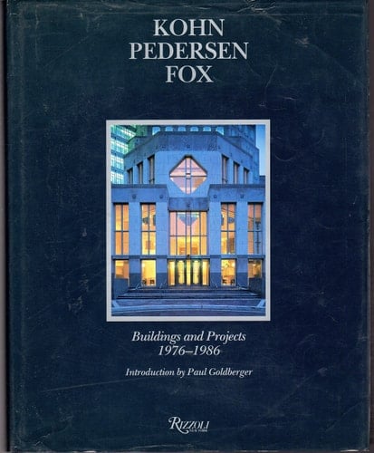 Kohn Pedersen Fox: Buildings and Projects, 1976-1986