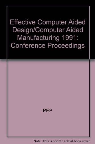 Effective Computer Aided Design/Computer Aided Manufacturing