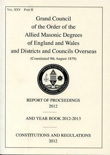 Allied Masonic Degrees Report of Proceedings and Yearbook 2013